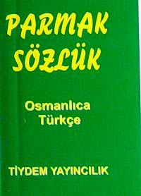 Parmak Sözlük / Osmanlıca-Türkçe