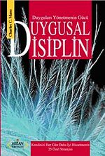 Duygusal Disiplin & Duyguları Yönetmenin Gücü
