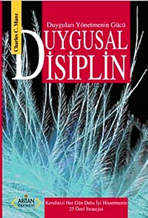 Duygusal Disiplin & Duyguları Yönetmenin Gücü