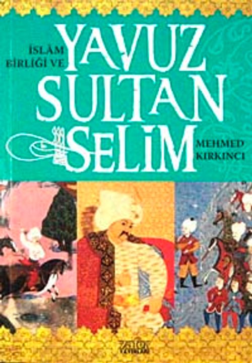 İslam Birliği ve Yavuz Sultan Selim