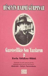 Gazetecilikte Son Yazılarım-2 & Zorla Ahlaksız Olduk