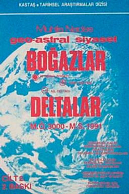 Geo-Astral Siyaset Boğazlar Deltalar (2 Cilt)