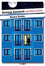 Uykusuz Çocuklar-Şizofreni Yazıları
