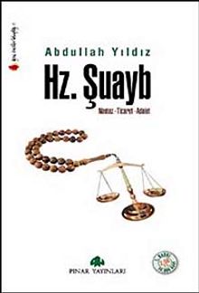 Hz. Şuayb & Namaz-Ticaret-Adalet