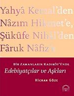 Edebiyatçılar ve Aşkları & Bir Zamanların Kadıköy'ünde