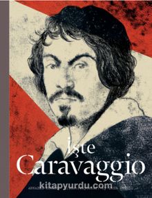 İşte Caravaggio - Annabel Howard