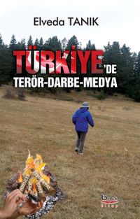 Türkiyede Terör Darbe ve Medya