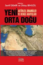 Yeni Ortadoğu Aktörler Dinamikler ve Denge Arayışları 