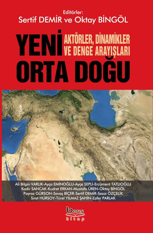 Yeni Ortadoğu Aktörler Dinamikler ve Denge Arayışları 