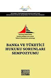 Banka ve Tüketici Hukuku Sorunları Sempozyumu
