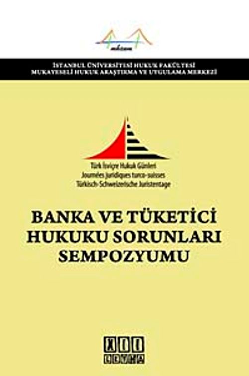 Banka ve Tüketici Hukuku Sorunları Sempozyumu
