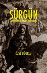 Sürgün & Çerkeslerin Hazin Yolculuğu