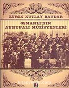 Osmanlı'nın Avrupalı Müzisyenleri