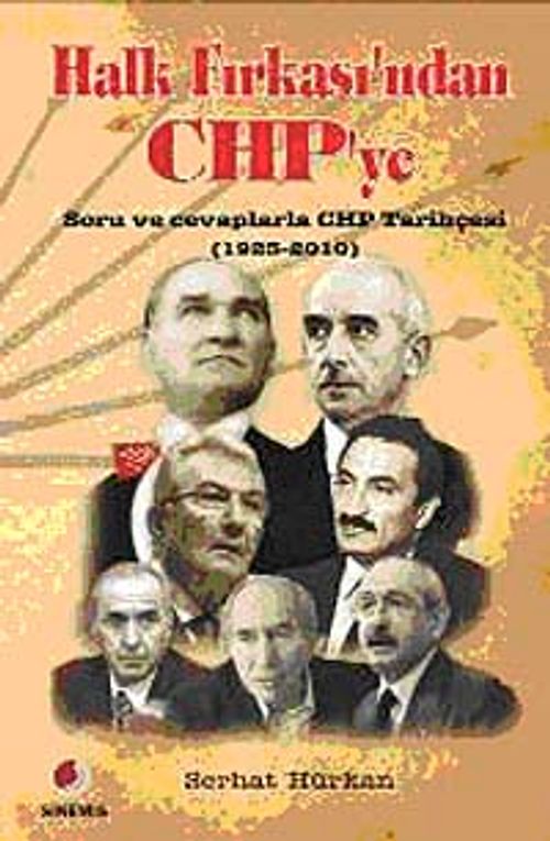 Halk Fırkası'ndan CHP'ye & Soru ve Cevaplarla CHP Tarihçesi (1923-2010)