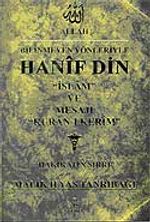 Bilinmeyen Yönleriyle Hanif Din "İslam "ve Mesajı"Kuran-ı Kerim"Hakikatin Sırrı"