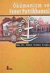 &Ouml;k&uuml;menizm ve Fener Patrikhanesi