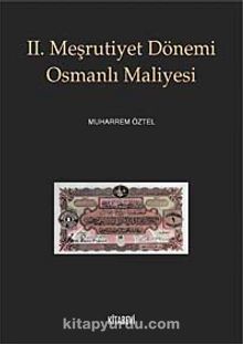 II. Meşrutiyet Dönemi Osmanlı Maliyesi