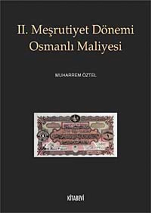 II. Meşrutiyet Dönemi Osmanlı Maliyesi
