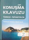 Cep Konuşma Kılavuzu / T&uuml;rk&ccedil;e-İspanyolca Telaffuzlu Gramerli S&ouml;zl&uuml;k