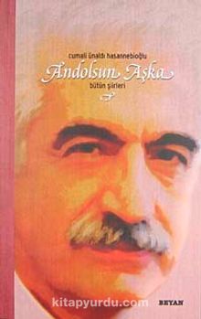 Andolsun Aşka & Bütün Şiirleri (Karton Kapak) - Cumali Ünaldı Hasannebioğlu