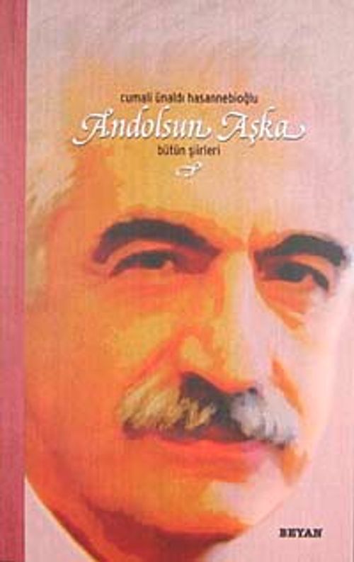 Andolsun Aşka & Bütün Şiirleri (Karton Kapak)