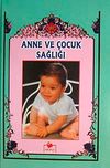 Anne ve &Ccedil;ocuk Sağlığı (Ciltli-İthal kağıt)
