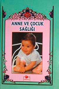 Anne ve Çocuk Sağlığı (Ciltli-İthal kağıt)