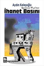 İhanet Basını & Agamemnon 90 Yıl Önce