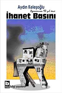 İhanet Basını & Agamemnon 90 Yıl Önce