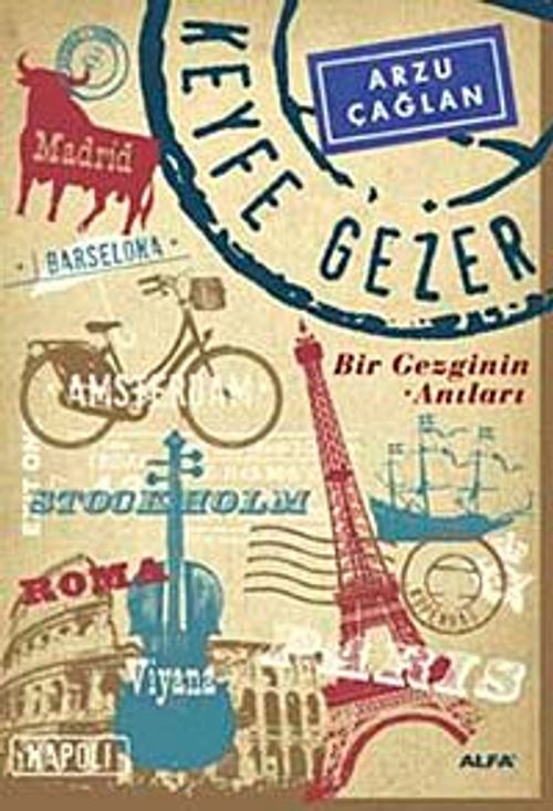 Keyfe Gezer & Bir Gezginin Anıları
