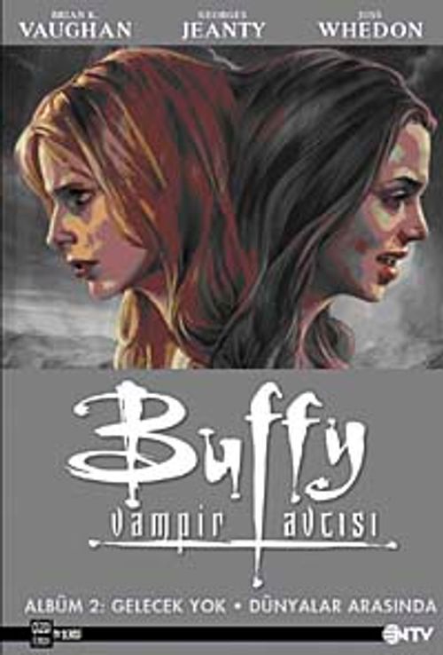 Buffy Vampir Avcısı Albüm-2 & Gelecek Yok-Dünyalar Arasında