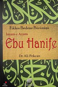 İmam-ı Azam Ebu Hanife & Fıkhın Bedene Bürünüşü