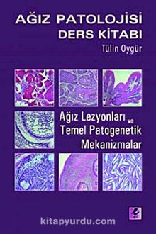 Ağız Patolojisi Ders Kitabı - Tülin Oygür