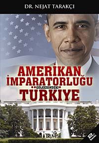 Amerikan İmparatorluğu Gölgesindeki Türkiye