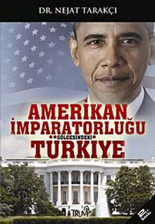 Amerikan İmparatorluğu Gölgesindeki Türkiye