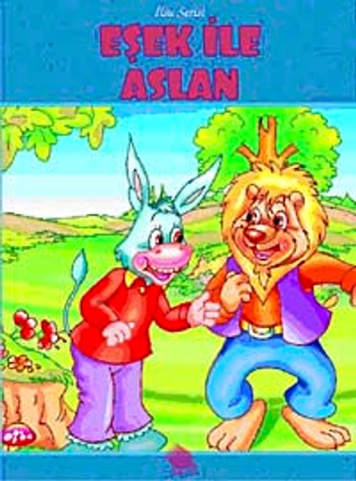 Eşek ile Aslan / İlsu Serisi Masal Kitapları