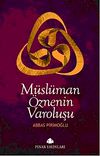 M&uuml;sl&uuml;man &Ouml;znenin Varoluşu