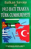Balkan Savaşı ve 1913 Batı Trakya Türk Cumhuriyeti/ 7-C-17