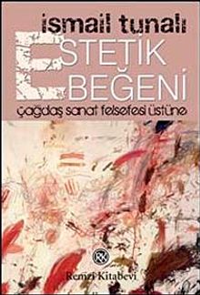 Estetik Beğeni & Çağdaş Sanat Felsefesi Üstüne