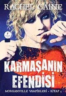 Karmaşanın Efendisi / Morganville Vampirleri-5. Kitap