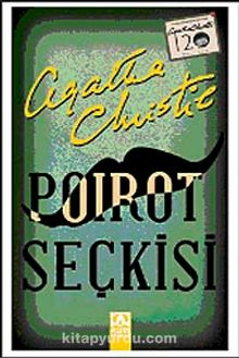 Poirot Seçkisi & (3 Kitap Bir Arada) Doğu Ekspresinde Cinayet, Nil'de Ölüm, Ölüm Sessiz Geldi