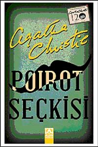 Poirot Seçkisi & (3 Kitap Bir Arada) Doğu Ekspresinde Cinayet, Nil'de Ölüm, Ölüm Sessiz Geldi