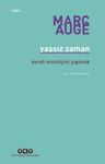 Yaşsız Zaman &amp; Kendi Etnolojini Yapmak