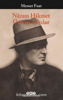 Nazım Hikmet Üstüne Yazılar - Memet Fuat
