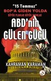 ABD'nin G&uuml;len G&uuml;c&uuml; & 15 Temmuz BOP'a Giden Yolda B&uuml;y&uuml;k Planlar B&uuml;y&uuml;k Oyunlar
