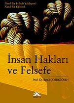 İnsan Hakları ve Felsefe & Nasıl Bir Felsefi Yaklaşım? Nasıl Bir Eğitim?