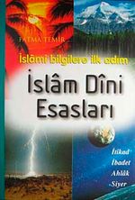 İslam Dini Esasları & İslami Bilgilere İlk Adım