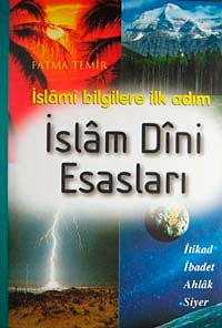 İslam Dini Esasları & İslami Bilgilere İlk Adım