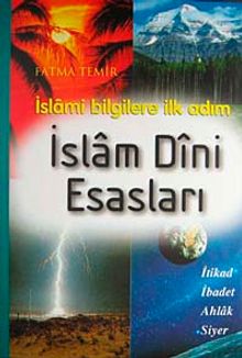 İslam Dini Esasları & İslami Bilgilere İlk Adım