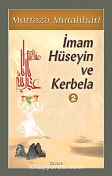 İmam Hüseyin ve Kerbela-2 - Murtaza Mutahhari